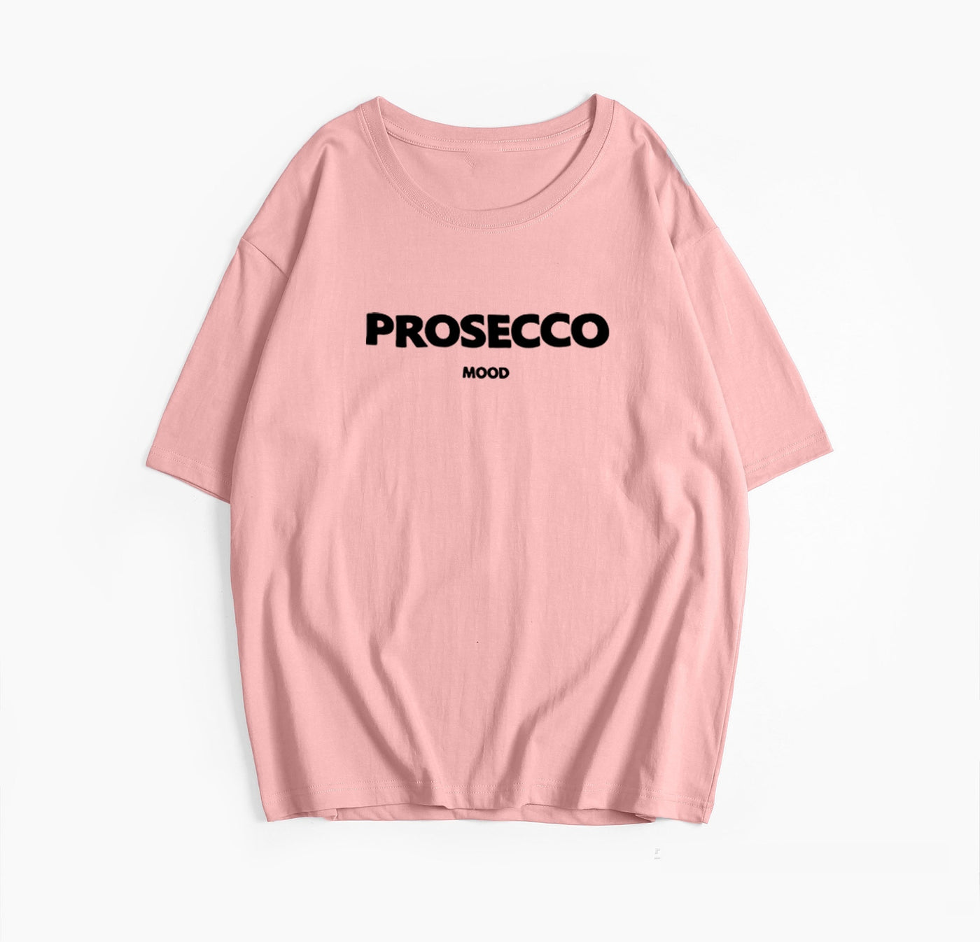 A pink women's t-shirt with "PROSECCO MOOD" text printed on the front.